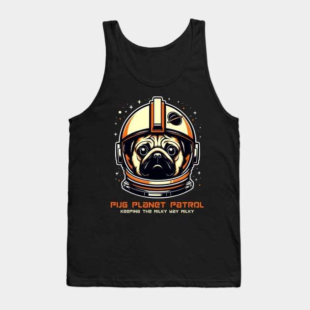 Pug Planet Patrol. Keeping the Milky Way Milky Tank Top by Deorbitee